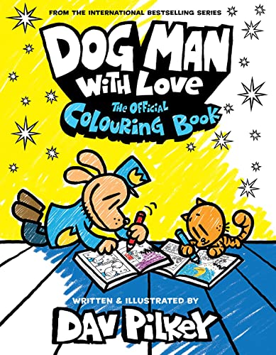 Dog Man With Love: The Official Colouring Book von Scholastic UK
